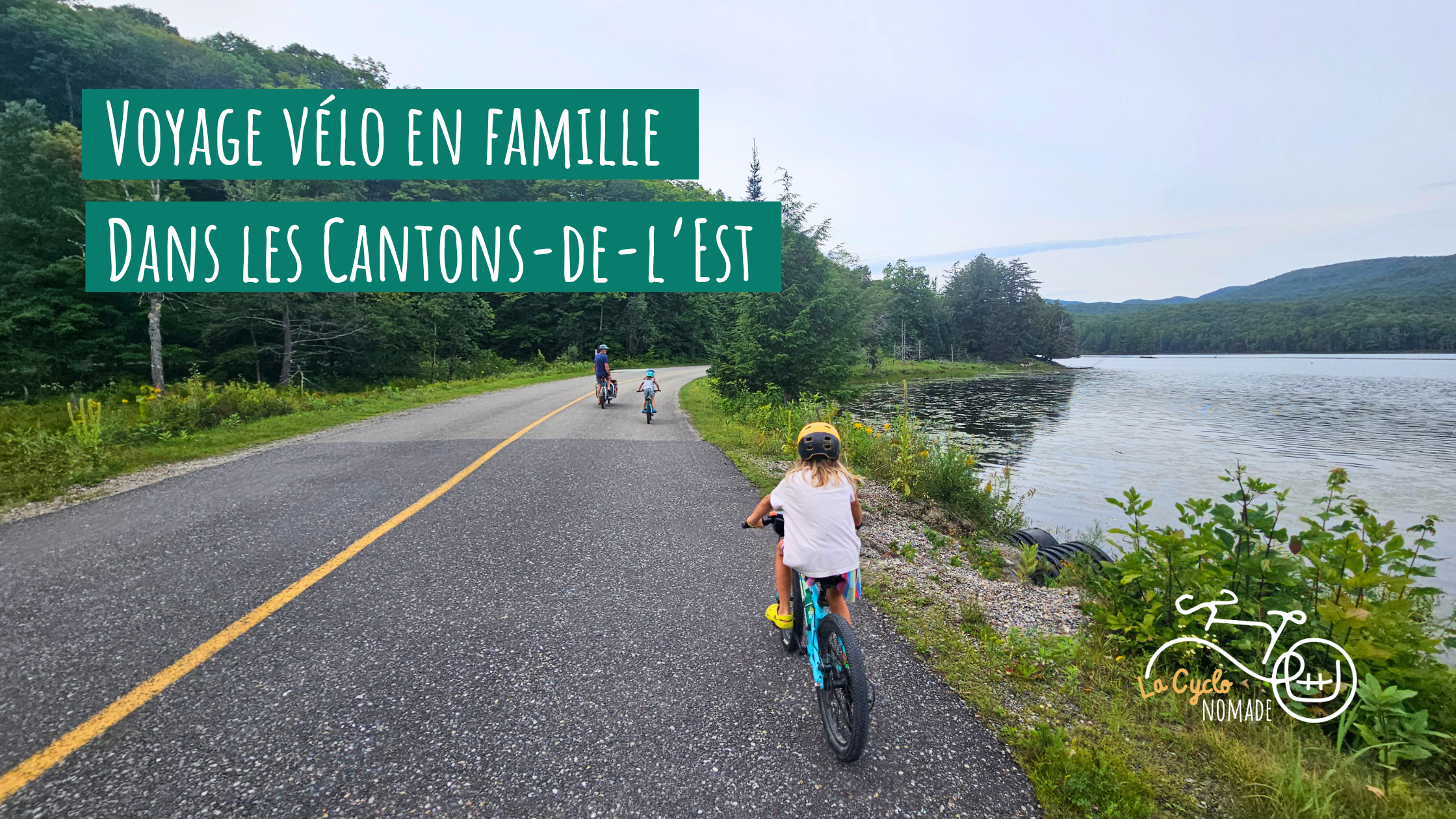 laura pedebas - la cyclonomade - voyage a vélo en famille dans les Cantons-de-l'Est - oser le voyage à vélo