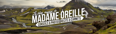 Réussir ses photos de voyage avec Madame Oreille