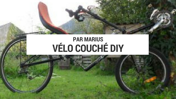 Vélo couché DIY par Marius