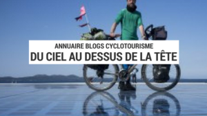 blog cyclotourisme - site cyclotourisme - conseils cyclotourisme - europe à vélo - asie à vélo - cyclotourisme europe - cyclotourisme asie