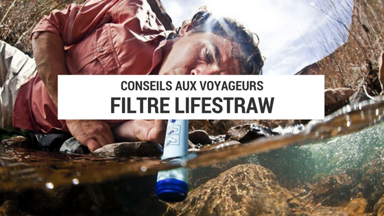 Lifestraw : la solution pour purifier l’eau en voyage ?