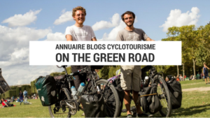 on the green road - voyage vélo écologique - voyage écologique - voyage cyclotourisme - tour du monde vélo - tour du monde cyclotourisme - blog cyclotourisme - blogue syslotourisme - site cyclotourisme - blog voyage vélo - blogue voyage à vélo