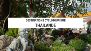 thailande en cyclotourisme - cycltourisme thailande - thailande à vélo - la cyclonomade - cyclotourisme - voyage vélo - plateforme cyclotourisme