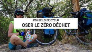 zélo déchet - voyage - cyclotourisme - voyage écolo - voyage équitable - voyage zéro déchet - la cyclonomade - voyager à vélo