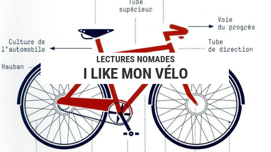 i like mon vélo - livre cyclisme - livre vélo - livre cyclotourisme - cyclotourisme - la cyclonomade - voyager à vélo - bike snob