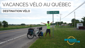 Vacances vélo au Québec - québec à vélo - cyclotourisme québec - la cyclonomade