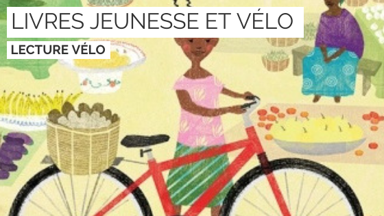Des livres jeunesse qui parlent de vélo