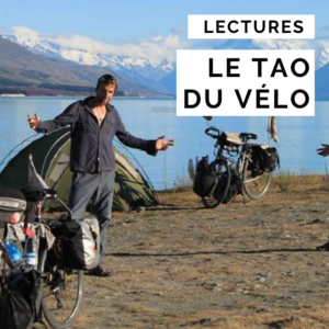 tao du vélo - lecture vélo - lecture cyclotourisme -livre voyage à vélo