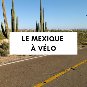 conférence mexique à vélo - cyclotourisme - blogue cyclotourisme -