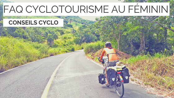 LA FAQ du cyclotourisme au féminin
