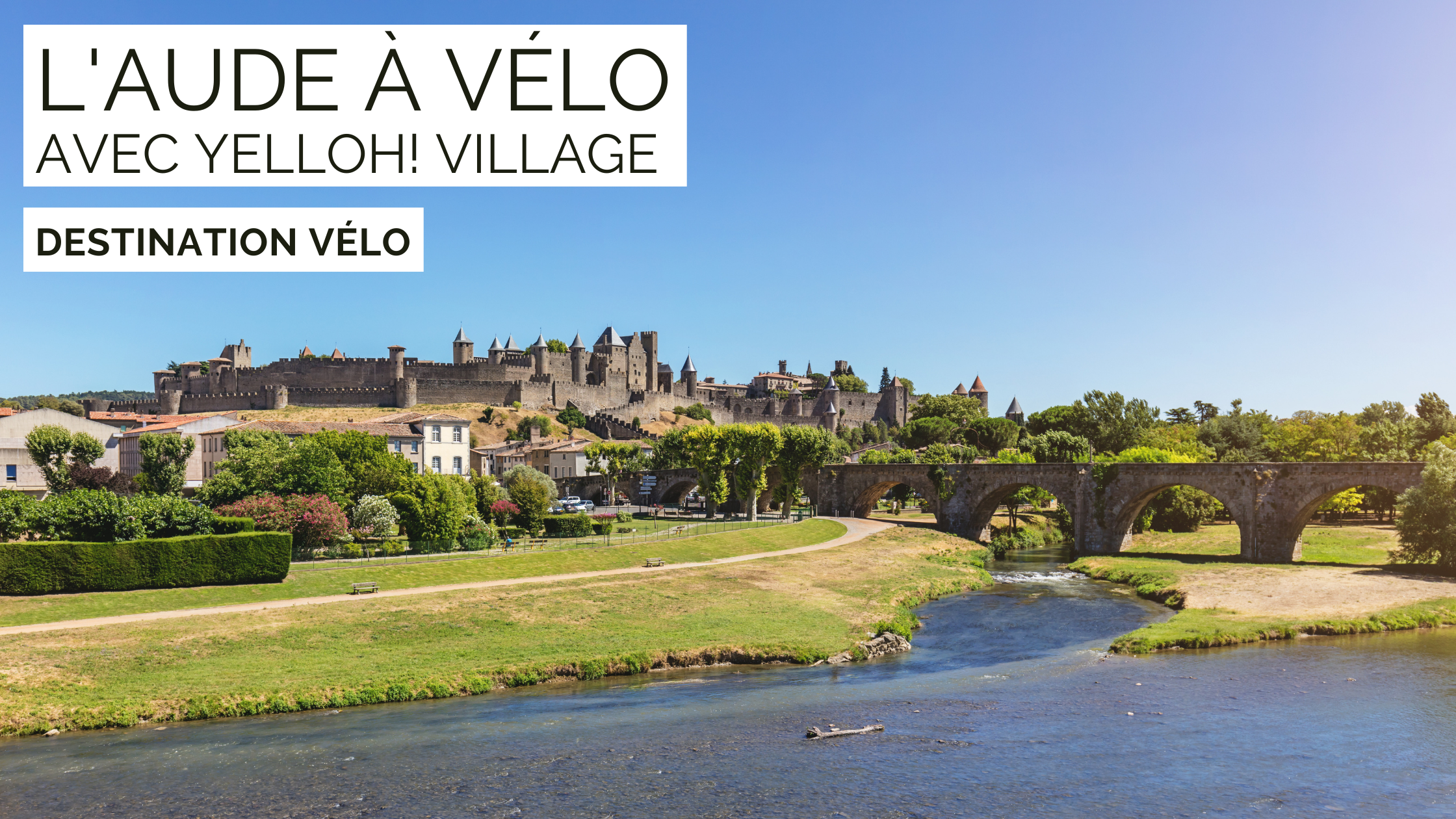 Visiter l’Aude à vélo avec Yelloh! Village
