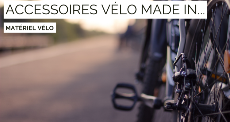 accessoires vélo - vélo - cyclotourisme - voyage vélo - la cyclonomade - blogue cyclotourisme