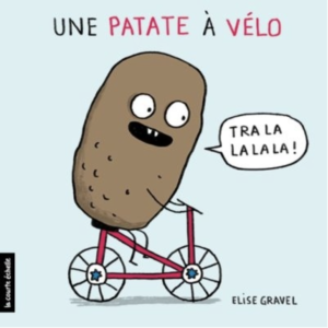 Une patate à vélo - livre jeunesse - livre vélo - blogue cyclotourisme - blog cyclotourisme - la cyclonomade
