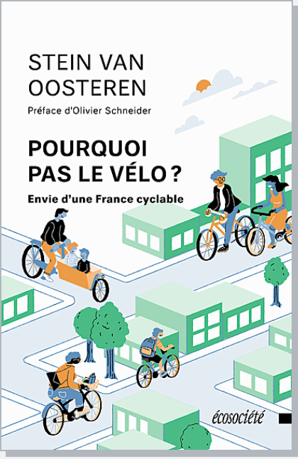 Pourquoi pas le vélo - Stein Van Oosteren - Écosociété