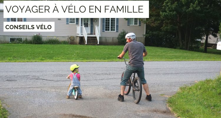 voyager à vélo en famille - cyclotourisme - voyage à vélo - vélo aventure - aventure famille - voyage famille - cyclotourisme famille- la cyclonomade