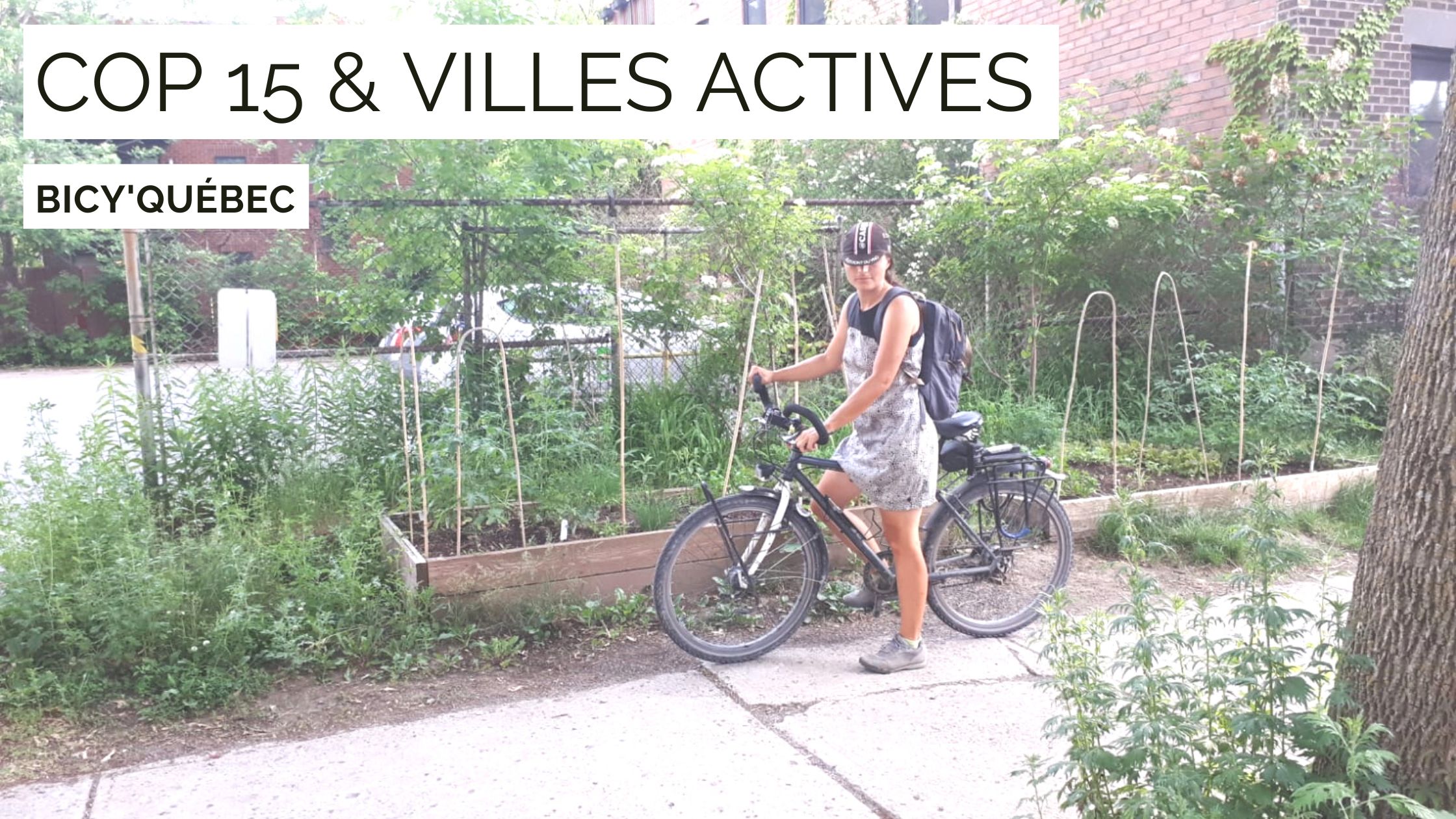 Bicy’Québec#5 : COP 15,  villes actives, et on en revient toujours au vélo