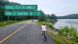 laura pedebas - la cyclonomade - voyage a vélo en famille dans les Cantons-de-l'Est - oser le voyage à vélo